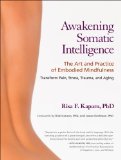 Awakening Somatic Intelligence The Art and Practice of Embodied Mindfulness cover art