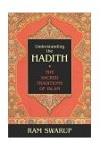 Understanding the Hadith The Sacred Traditions of Islam cover art