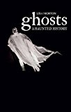Ghosts A Supernatural History  9781780235172 Front Cover