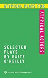 Atypical Plays for Atypical Actors Selected Plays  9781783193172 Front Cover