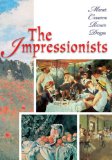Impressionists Monet, Cezanne, Renoir, Degas 2010 9781846962172 Front Cover