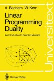 Linear Programming Duality An Introduction to Oriented Matroids 1992 9783540554172 Front Cover