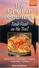 One-Pan Gourmet Fresh Food on the Trail 2/e Fresh Food on the Trail 2nd 2005 Revised  9780071443173 Front Cover