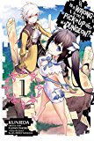Is It Wrong to Try to Pick up Girls in a Dungeon?, Vol. 1 (Manga)  9780316302173 Front Cover