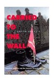 Carried to the Wall American Memory and the Vietnam Veterans Memorial cover art
