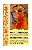 Sacred Hoop Recovering the Feminine in American Indian Traditions 2nd 1992 Revised  9780807046173 Front Cover