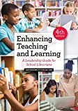 Enhancing Teaching and Learning A Leadership Guide for School Librarians 4th 9780838947173 Front Cover