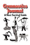 Gymnastics Journal and Meet Survival Guide 2007 9780963799173 Front Cover