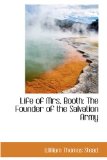 Life of Mrs Booth : The Founder of the Salvation Army 2009 9781103154173 Front Cover