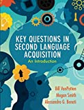 Key Questions in Second Language Acquisition An Introduction  9781108708173 Front Cover