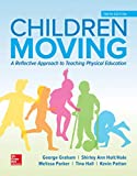 Children Moving: A Reflective Approach to Teaching Physical Education  9781260392173 Front Cover