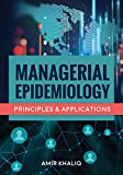 Managerial Epidemiology Principles and Applications  9781284082173 Front Cover