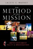 Method of Our Mission United Methodist Polity and Organization  9781426767173 Front Cover