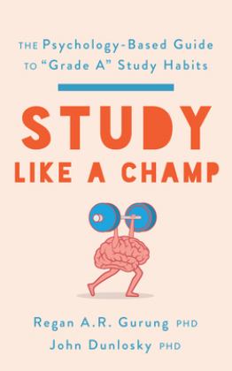 Study Like a Champ: The Psychology-based Guide to Grade a Study Habits  9781433840173 Front Cover