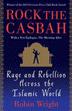 Rock the Casbah Rage and Rebellion Across the Islamic World cover art