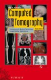 Computed Tomography Fundamentals, System Technology, Image Quality, Applications cover art