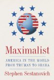 Maximalist America in the World from Truman to Obama cover art