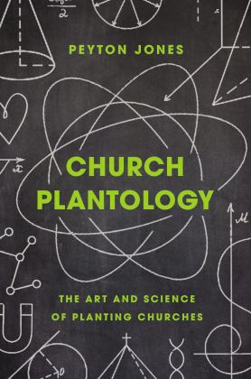 Church Plantology The Art and Science of Planting Churches  9780310534174 Front Cover