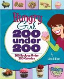 Hungry Girl: 200 Under 200 200 Recipes under 200 Calories  9780312556174 Front Cover