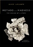 Method and Madness The Making of a Story - A Guide to Writing Fiction cover art