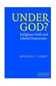 Under God? Religious Faith and Liberal Democracy cover art