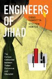 Engineers of Jihad The Curious Connection Between Violent Extremism and Education  9780691145174 Front Cover