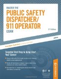 Master the Public Safety Dispatcher/911 Operator Exam Targeted Test Prep to Jump-Start Your Career 3rd 2009 9780768928174 Front Cover