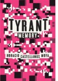 Tyrant Memory 2011 9780811219174 Front Cover