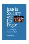 Jesus in Solidarity with His People A Theologian Looks at Mark cover art