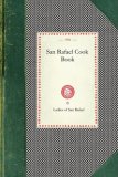 San Rafael Cook Book 1906 1906 2007 9781429011174 Front Cover