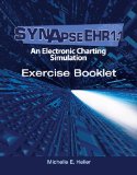 Synapse EHR 1. 1 an Electronic Charting Simulation Exercise 2009 9781435498174 Front Cover
