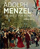 Adolph Menzel The Quest for Reality  9781606065174 Front Cover