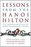 Lessons from the Hanoi Hilton Six Characteristics of High Performance-Teams  9781612512174 Front Cover