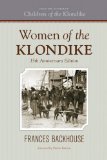 Women of the Klondike 15th 2011 9781770500174 Front Cover