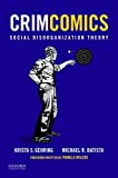 CrimComics Issue 4 Social Disorganization Theory  9780190207175 Front Cover