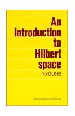 Introduction to Hilbert Space 