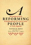 Reforming People Puritanism and the Transformation of Public Life in New England 2011 9780679441175 Front Cover