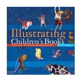 Illustrating Children's Books Creating Pictures for Publication cover art