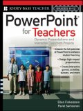 PowerPoint for Teachers Dynamic Presentations and Interactive Classroom Projects (Grades K-12)  9780787997175 Front Cover