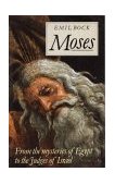 Moses From the Mysteries of Egypt to the Judges of Israel 1986 9780892811175 Front Cover