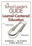 School Leaderâ€²s Guide to Learner-Centered Education From Complexity to Simplicity cover art