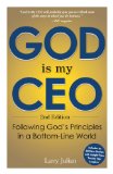 God Is My CEO Following God's Principles in a Bottom-Line World cover art