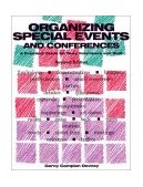 Organizing Special Events and Conferences A Practical Guide for Busy Volunteers and Staff 2nd 2001 Revised  9781561642175 Front Cover