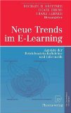 Neue Trends Im E-Learning Aspekte der Betriebswirtschaftslehre und Informatik 2007 9783790819175 Front Cover