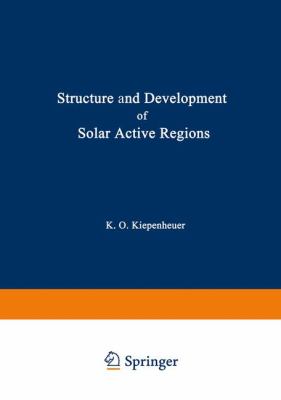 Structure and Development of Solar Active Regions 2012 9789401168175 Front Cover