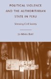 Political Violence and the Authoritarian State in Peru Silencing Civil Society cover art