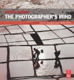 Photographer's Mind Creative Thinking for Better Digital Photos cover art