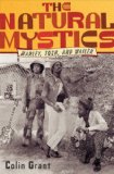 Natural Mystics Marley, Tosh, and Wailer 2011 9780393081176 Front Cover