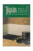 Tea in Japan Essays on the History of Chanoyu cover art