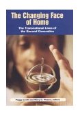 Changing Face of Home The Transnational Lives of the Second Generation  9780871545176 Front Cover